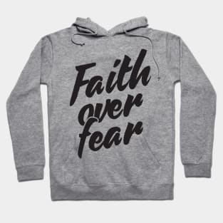 Faith over Fear Hoodie